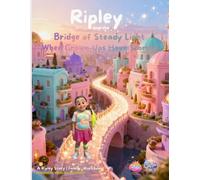 Ripley and the Bridge of Steady Light: When Grown-Ups Have Storms
