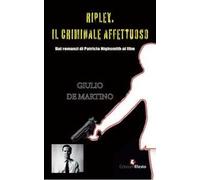 Ripley. Il criminale affettuoso