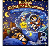 Ripley's Nighttime Adventures: A Dreamy Blast-Off to Save a Lost Star