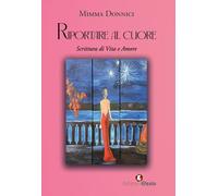Riportare al cuore - Donnici Mimma