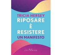 Riposare è resistere