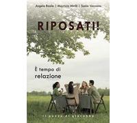 Riposati! È tempo di relazione