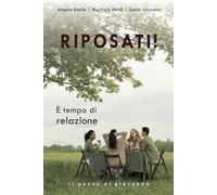 Riposati! È tempo di relazione