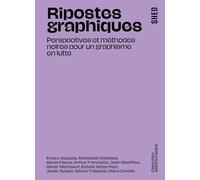 Ripostes graphiques: Perspectives et méthodes noires pour un graphisme en lutte