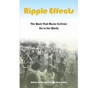 Ripple Effects: The Work That Music Festivals Do in the World