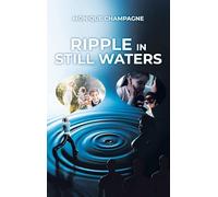 Ripple in Still Waters