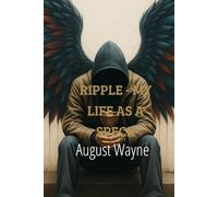 RIPPLE - My Life As A Speck: Book I