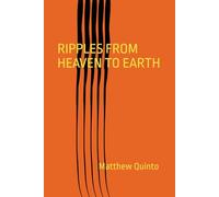 Ripples From Heaven To Earth