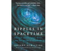 Ripples in Spacetime: Einstein, Gravitational Waves, and the Future of Astronomy, With a New Afterword