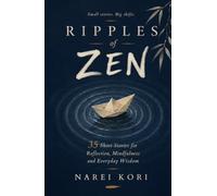 Ripples of Zen: 35 Short Stories for Reflection, Mindfulness and Everyday Wisdom