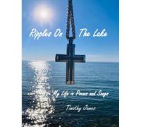 Ripples On The Lake: My Life in Poems and Songs