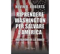 Riprendere Washington per salvare l'America