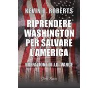 Riprendere Washington per salvare l'America