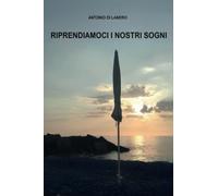 Riprendiamoci i nostri sogni