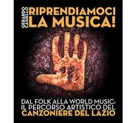 Riprendiamoci la musica Dal folk alla world music: il percorso artistico del Ca