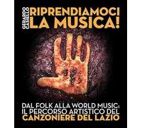 Riprendiamoci la musica! Dal folk alla world music: il percorso artistico del Canzoniere del Lazio