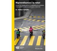Riprendiamoci la rete! Come le cooperative di piattaforma aiutano i lavori a democratizzare internet