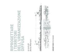 Riprogettare i territori dell'urbanizzazione diffusa