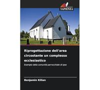 Riprogettazione dell'area circostante un complesso ecclesiastico: Esempio della comunità parrocchiale di Ipse
