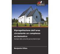 Riprogettazione dell'area circostante un complesso ecclesiastico: Esempio della comunità parrocchiale di Ipse