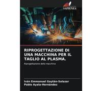 RIPROGETTAZIONE DI UNA MACCHINA PER IL TAGLIO AL PLASMA.: Riprogettazione della macchina