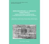 Riprogrammare la crescita territoriale. Turismo sostenibile, rigenerazione e val