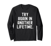 riprovare in Un'Altra Vita Sarcastic Witty Mindful Maglia a Manica
