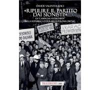 «Ripulire il partito dai sionisti». La «campagna antisionista» nella Repu...
