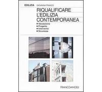 Riqualificare l'edilizia contemporanea. Valutazione progetto intervento sicurezza