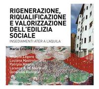 Riqualificazione, rigenerazione e valorizzazione dell'edilizia sociale. Quartieri Ater a L'Aquila