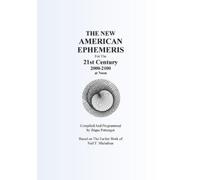 Rique Pottenger THE NEW AMERICAN EPHEMERIS For The 21st Century 2000 (Tascabile)