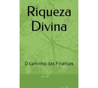 Riqueza Divina: O caminho das Finanças