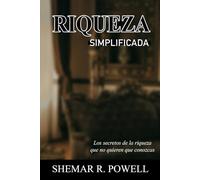 Riqueza Simplificada: Secretos al Descubierto - 8 Conductores que Construyen Imperios