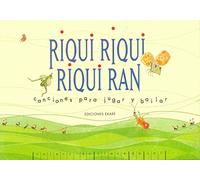 Riqui, Riqui, Riqui, Ran: Canciones Para Jugar Y Bailar
