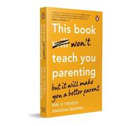 Riri G. Trivedi Anagha Nagpal This Book Won't Teach You Parenting (Tascabile)