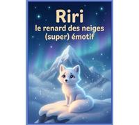 Riri le renard des neiges (super) émotif