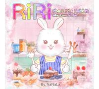 RiRi the Little Rabbit Who Love to Eat!: Picture book, A Sweet Bedtime Story