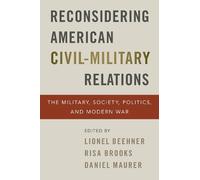 Risa Brooks Reconsidering American Civil-Military Relations (Tascabile)