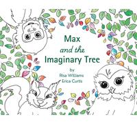 Risa Williams Erica Curtis Max and the Imaginary Tree (Tascabile)