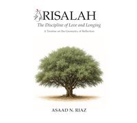 Risalah: The Discipline of Love and Longing