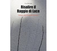 Risalire il raggio di luce. Dialogo sulla fotografia esoterica