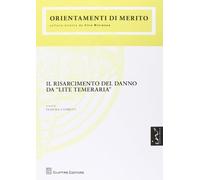 Risanamento Del Danno Da Lite Temeraria