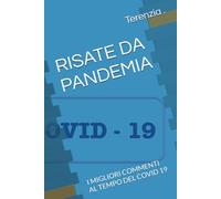 RISATE DA PANDEMIA: I MIGLIORI COMMENTI AI TEMPI DEL COVID 19
