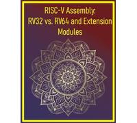 RISC-V Assembly: RV32 vs. RV64 and Extension Modules: Explore 32/64-bit variants and vector/multiplication extensions