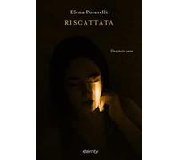 Riscattata. Una storia vera