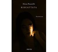 Riscattata. Una storia vera