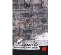 Riscatto. Una storia vera d'amore e fabbrica