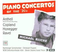 Rische,Michael - Antheil/Honegger/Copland/Ravel: Pia