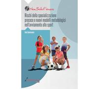 Libri Italo Sannicandro - Rischi Della Specializzazione Precoce E Nuovi Modelli