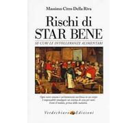 Rischi di star bene se curi le intolleranze alimentari